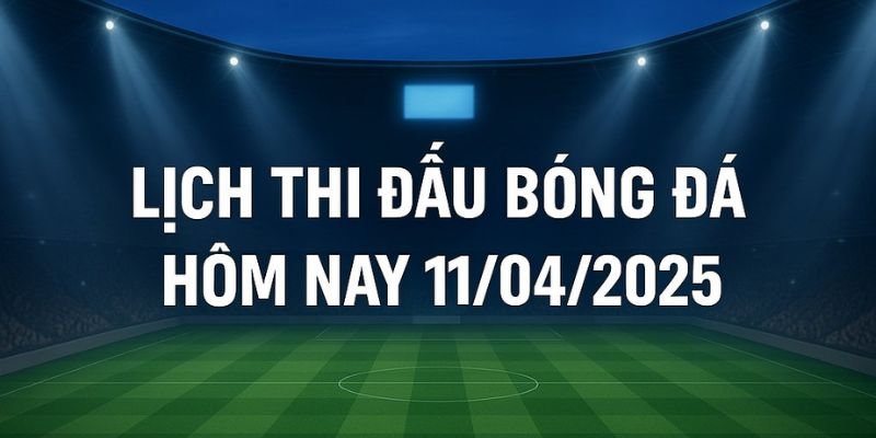 Theo dõi lịch thi đấu bóng đá